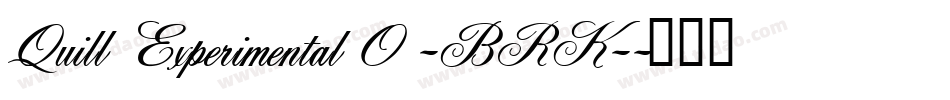 Quill Experimental O -BRK-字体转换